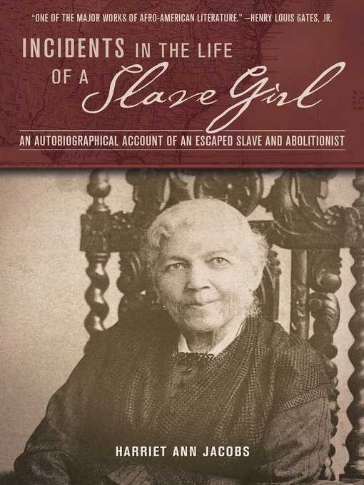 Title details for Incidents in the Life of a Slave Girl by Harriet Ann Jacobs - Wait list